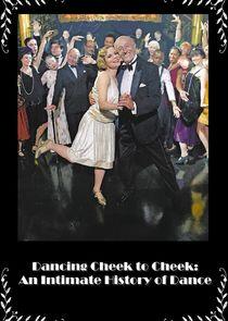 Dancing Cheek to Cheek: An Intimate History of Dance