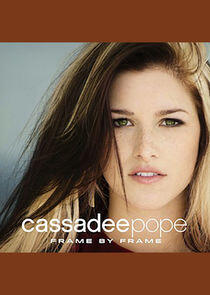 Cassadee Pope: Frame by Frame Cassadee Pope: Frame by Frame
