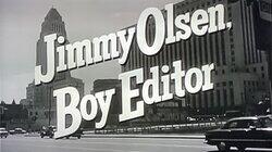 Jimmy Olsen, Boy Editor