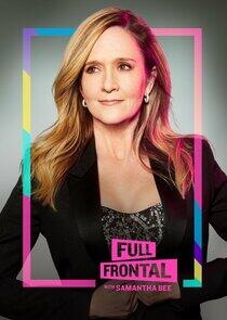 Full Frontal with Samantha Bee - Season 7