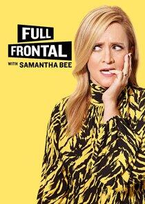 Full Frontal with Samantha Bee - Season 6