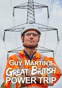 Guy Martin's Great British Power Trip