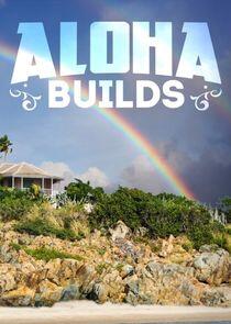 Aloha Builds - Season 1