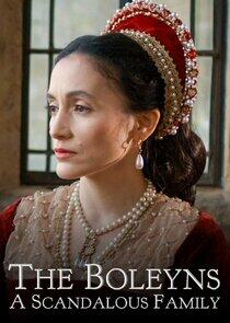 The Boleyns: A Scandalous Family