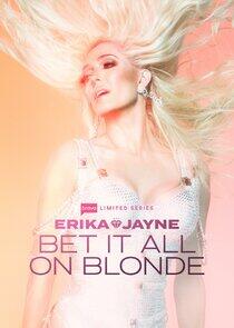 Erika Jayne: Bet It All on Blonde