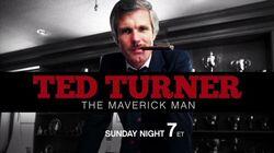 Ted Turner: The Maverick Man