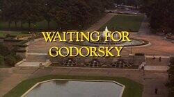 Waiting for Godorsky