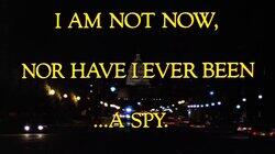 I Am Not Now, Nor Have I Ever Been... a Spy