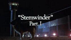 'Stemwinder' Part I