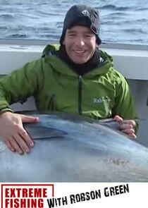 Extreme Fishing with Robson Green