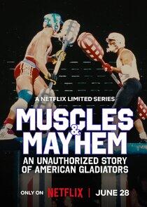 Muscles & Mayhem: An Unauthorized Story of American Gladiators