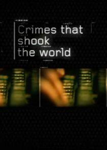 Crimes That Shook the World