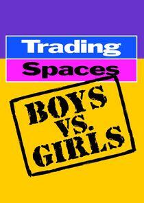 Trading Spaces: Boys vs. Girls