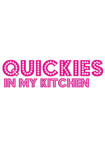 Quickies In My Kitchen