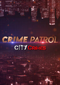 Crime Patrol - City Crimes