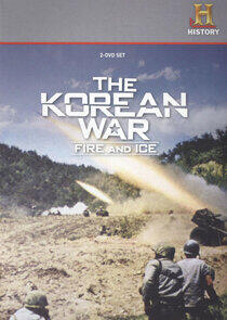 The Korean War: Fire and Ice