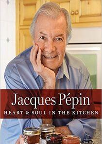 Jacques Pepin's Heart & Soul in the Kitchen