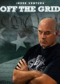 Off the Grid with Jesse Ventura