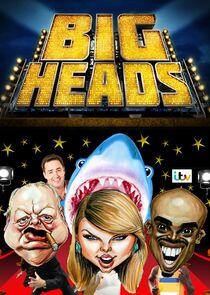 Bigheads