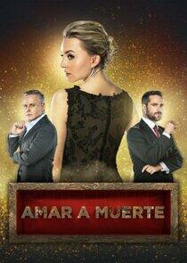 Amar a muerte - Season 1