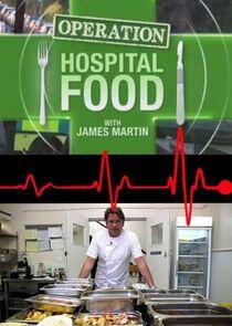 Operation Hospital Food with James Martin