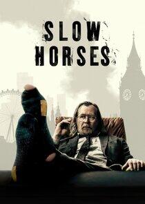 Slow Horses Slow Horses
