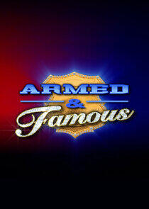 Armed & Famous - Season 1