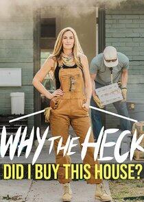 Why the Heck Did I Buy This House? - Season 2