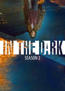 In the Dark - Season 2