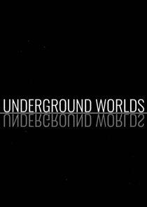 Underground Worlds