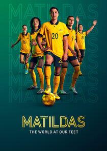 Matildas: The World at Our Feet - Season 1