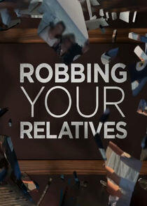 Robbing Your Relatives