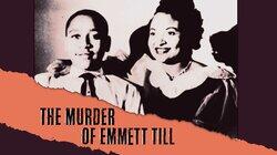 The Murder of Emmett Till