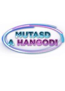 Mutasd a hangod!