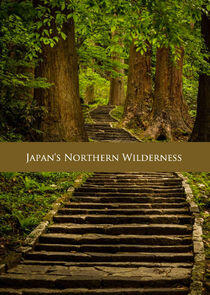 Japan's Northern Wilderness