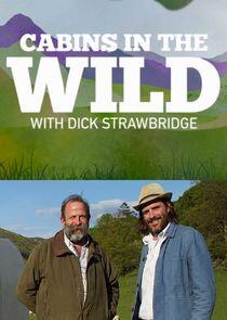 Cabins in the Wild with Dick Strawbridge