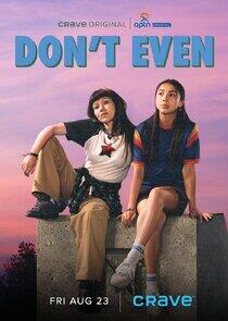 Don't Even - Season 1