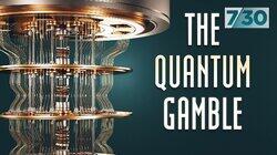 The Quantum Gamble