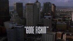 Gone Fishin'