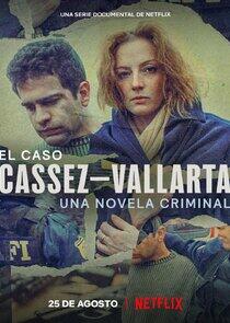 El Caso Cassez-Vallarta: Una Novela Criminal