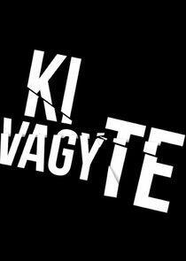 Ki vagy te