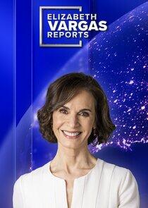 Elizabeth Vargas Reports