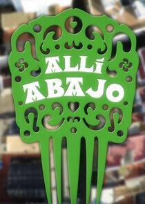 Allí Abajo - Season 1