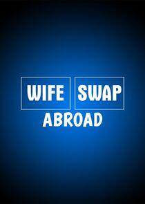 Wife Swap: Abroad