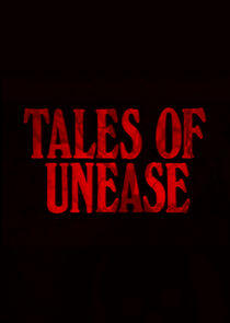 Tales of Unease