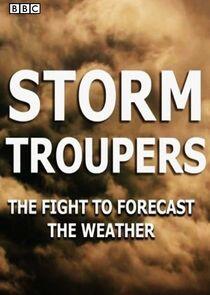 Storm Troupers: The Fight to Forecast the Weather