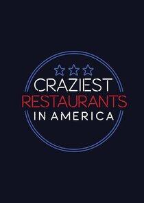 Craziest Restaurants in America