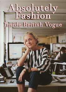 Absolutely Fashion: Inside British Vogue - Season 1