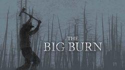 The Big Burn