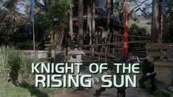 Knight of the Rising Sun